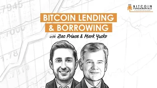 BTC013: Bitcoin Lending & Borrowing W/ Blockfi's Zac Prince & Mark Yusko