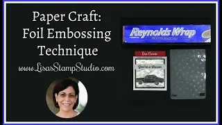 Paper Craft: Foil Embossing Technique
