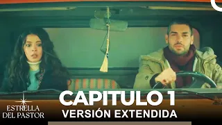 Estrella Del Pastor Capítulo 1 (Versión Extendida)