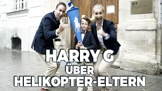 HARRY G über Helikopter-Eltern