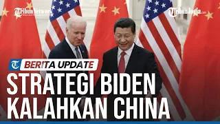 MENLU AS BEBERKAN STRATEGI BIDEN KALAHKAN CHINA