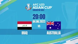 🔴 TRỰC TIẾP: U23 IRAQ - U23 AUSTRALIA (BẢN CHÍNH THỨC) | LIVE AFC U23 ASIAN CUP 2022