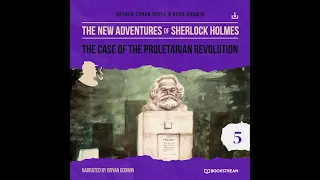 The New Adventures of Sherlock Holmes 5: The Case of the Proletarian Revolution ( Thriller Audiobook