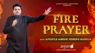 Receive Holy Ghost Fire!! 🔥 || FIRE PRAYER by Apostle Ankur Yoseph Narula