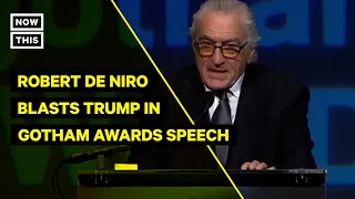 Robert De Niro Slams Trump in Gotham Awards Speech