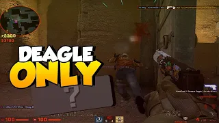 DEAGLE ONLY until I get my SILVER rank