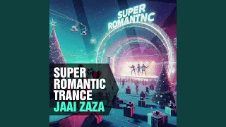 Super Romantic Trance