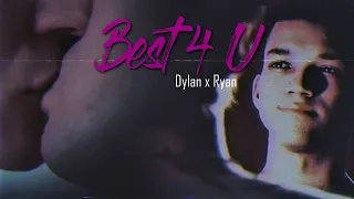 Best 4 U || Dylan x Ryan (The Quarry)