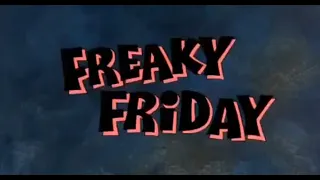 FREAKY FRIDAY opening credits (#68)