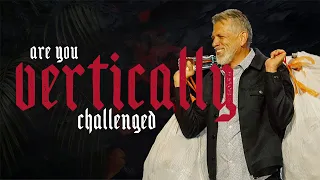 Are You Vertically Challenged? || Pastor Diego Mesa
