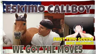 Eskimo Callboy - WE GOT THE MOVES (OFFICIAL VIDEO) - FIRST TIME HEARING - SEEING - and uhhhh WTFOMG