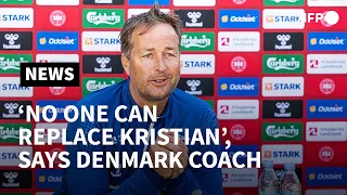 'No one can replace Christian Eriksen' says Denmark football coach | AFP