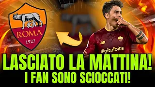 URGENTE! DYBALA PARTE O RIMARRÀ?! I FAN SONO SCIOCCATI! NOTIZIE DA ROMA