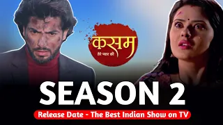 Kasam Tere Pyaar Ki Season 2 Release Date - The Best Indian Show on TV