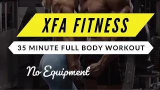 Gym Closed From Corona? No Problem. 35 Minute Workout At Home No Equipment Needed. XFA Fitness