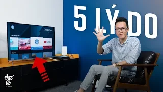 5 lí do bạn nên mua SmartTV chạy Android