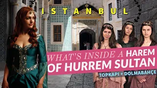 SULTAN'S HAREM IN TOPKAPI / DOLMABAHÇE PALACE / ГАРЕМ СУЛТАНА В ТОПКАПЫ / ДВОРЕЦ ДОЛМАБАХЧЕ