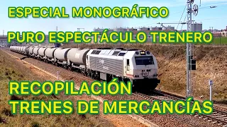 Recopilación TRENES de mercancías. ESPECTÁCULO trenero. FERROCARRIL Español. RENFE y privadas.