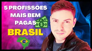 AS 5 PROFISSÕES MAIS BEM PAGAS DO BRASIL