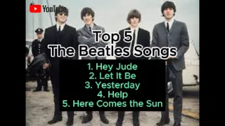 Top 5 : Legendary Songs By The Beatles