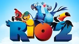 Rio 2 - 2014 - Oficial Trailer
