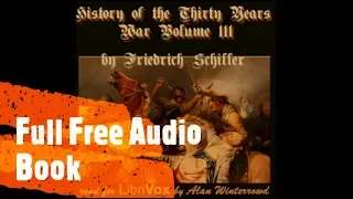 History of the Thirty Years War, Volume 3 by Friedrich Schiller (Audio Book Full Free)