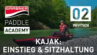 KAJAK sicherer Einstieg & richtige Sitzhaltung | Grabner Paddle Academy [Folge 2]