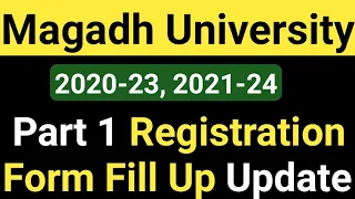 Magadh University 2020-23, 2021-24 Registration/Exam Form fill up live update देखो/MU Update News