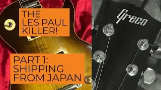 The Greco EG 800 (Les Paul Copy) Part 1: Buying A Guitar From Japan?