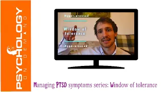 Managing PTSD series: Window of Tolerance