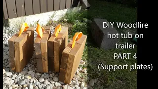 DIY Woodfire hot tub (MARK II) on trailer PART 4 (Support plates)