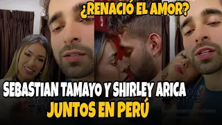 SHIRLEY ARICA Y SEBASTIAN TAMAYO SE REECONTRARON EN PERÚ. RENACIÓ EL AMOR