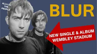 Blur's GLORIOUS Return (New Album & Wembley Stadium)