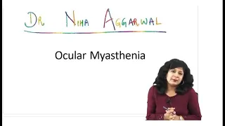 Ocular Myasthenia Gravis || Dr. Niha Aggarwal