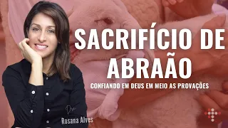 Sacrificio de Abraão | Dra. Rosana Alves | New Life Church