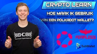 🆘 BCB | Hoe maak ik gebruik van een polkadot wallet? | Fearless wallet & subwallet | Nederlands