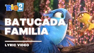 Rio 2 - Batucada Familia [Lyric Video / Letra]