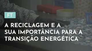 Reciclagem pode ser resposta para transição energética