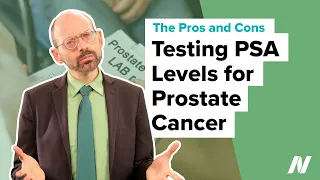 The Pros and Cons of Testing PSA Levels for Prostate Cancer