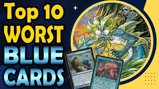 Top 10 Worst Blue Cards in Magic