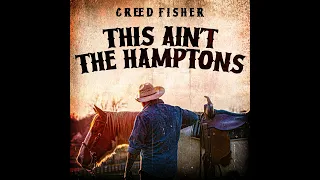 Creed Fisher - This Ain't the Hamptons