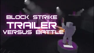 TRAILER-VERSUS BATTLE BLOK STRIKE//НУБОСТРАЙК