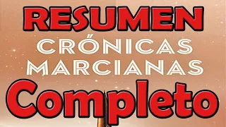 (RESUMEN) cronicas marcianas - resumen completo