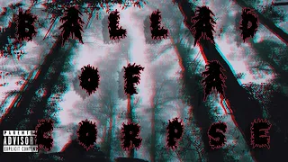 BALLAD OF A CORPSE (prod. FiFTY4) OFFICAL MUSIC VIDEO