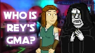 Who is Rey's Grandma? (Un-Unexplained EP111)