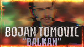 BOJAN TOMOVIĆ - BALKAN - (Official Video 2015)