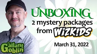 Unboxing 2 smaller WizKids packages! - March 31, 2022