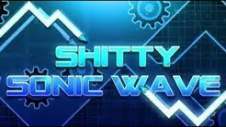 MY PROUDEST ACHIEVEMENT: Buffed Shitty Sonic Wave VERIFIED