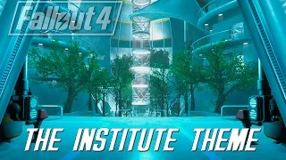 Fallout 4: The Institute Theme