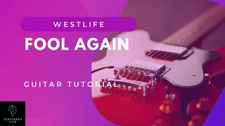 Westlife - Fool Again [Guitar Tutorial for Beginners]